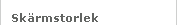 Skärmstorlek