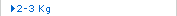 2-3 Kg
